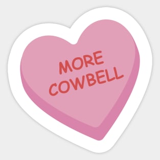 "More Cowbell" Funny Pink Candy Heart T-shirt Sticker